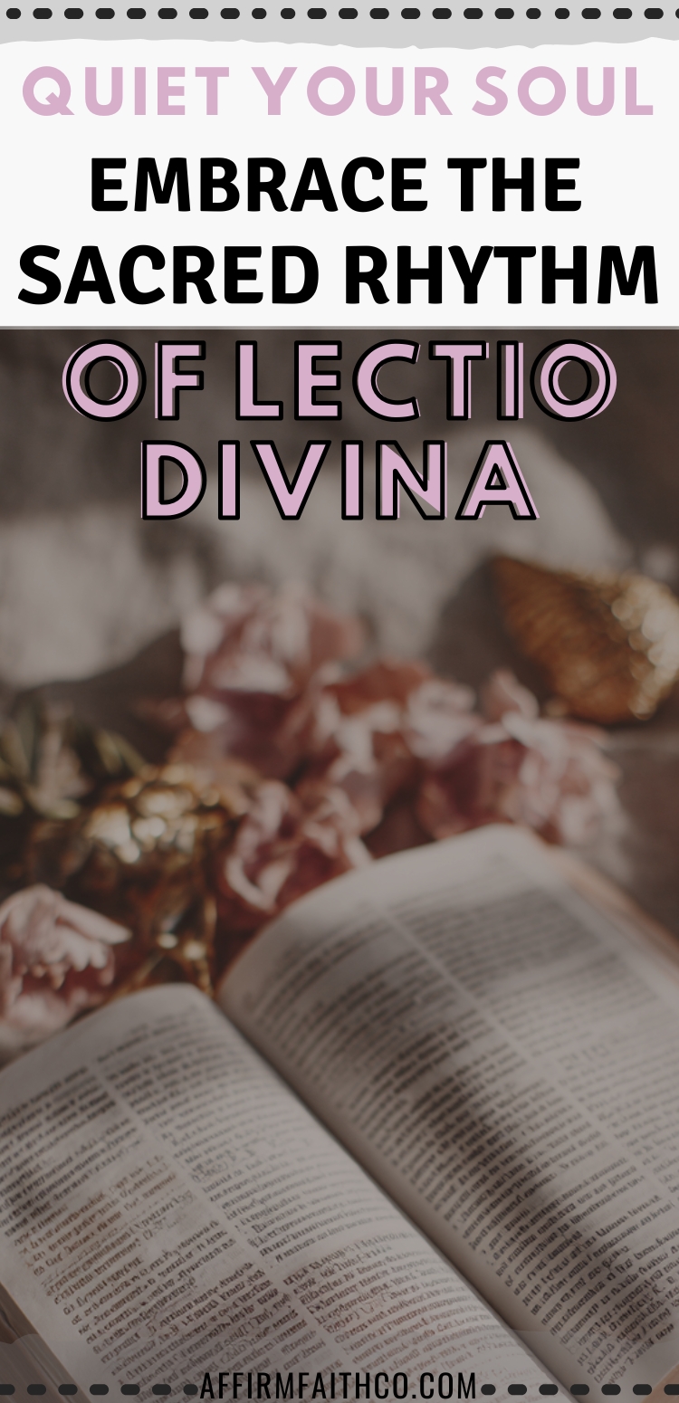 Vertical Pinterest graphic with the text “Quiet Your Soul – Embrace the Sacred Rhythm of Lectio Divina” over an open Bible and soft pink floral background, designed to promote contemplative Bible reading and spiritual stillness.